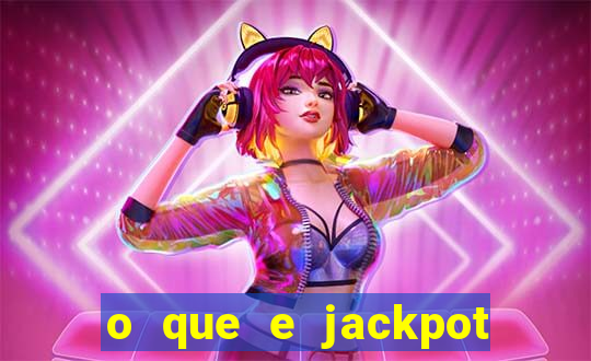 o que e jackpot no jogo do tigre